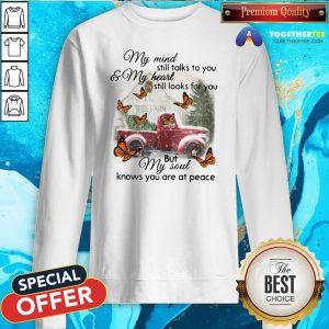 Pretty Butterfly Christmas My Mind Still Talks To You And My Heart Still Looks For You But My Soul Knows You Are At Peace Sweatshirt - Design By Togethertee.com