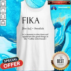 Pretty Fika Swedish Definition Tank Top - Design By Togethertee.com