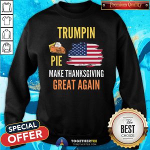 Pretty Make Thanksgiving Great Again Trumpkin Pie Flag US Sweatshirt - Design By Togethertee.com
