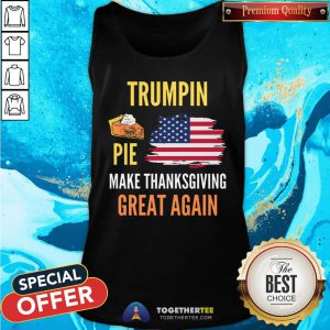 Pretty Make Thanksgiving Great Again Trumpkin Pie Flag US Tank Top - Design By Togethertee.com