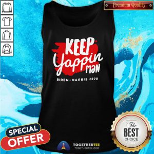 Top Keep Yappin Man Biden Harris 2020 Tank Top - Design By Togethertee.com