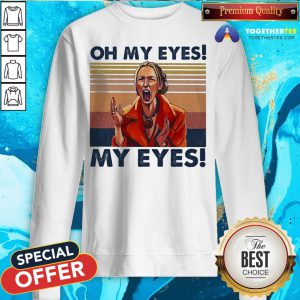Top Oh My Eyes My Eyes Phoebe Vintage Sweatshirt