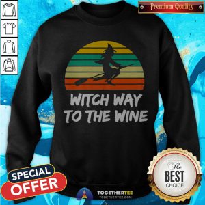 Womens Witch Way To The Wine Funny Witch Halloween Women Sweatshirt