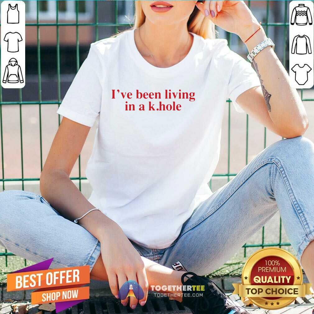 Awesome I’ve Been Living In A K Hole V-neck - Design By Togethertee.com Awesome I’ve Been Living In A K Hole V-neck - Design By Togethertee.com