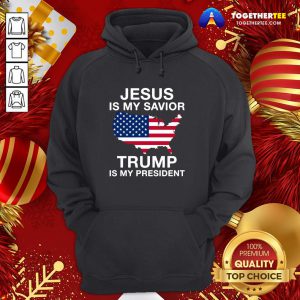 Awesome Jesus Is My Savior Trump Is My President American Flag Hoodie - Design By Togethertee.com