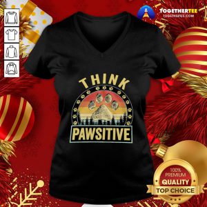 Awesome Think Pawsitive Paw Dog Vintage V-neck - Design By Togethertee.com