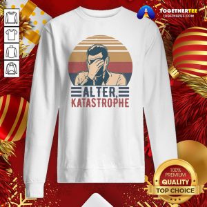 Beautiful Alter Katastrophe Vintage Sweatshirt - Design By Togethertee.com