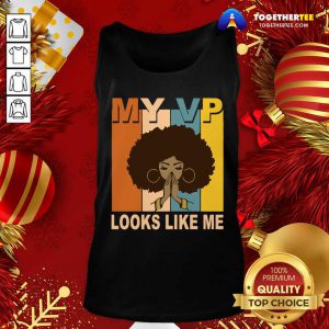 My Vp Looks Like Me Melanin Tank Top - Design By Togethertee.com