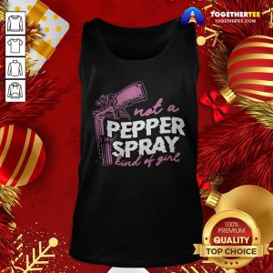 Beautiful Not A Pepper Spray Kind Of Girl Tank Top - Design By Togethertee.com