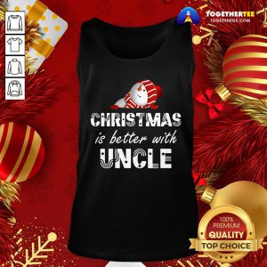 Cute Christmas Is Better With Uncle Tank Top - Design By Togethertee.com