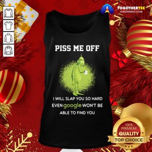 Cute Grinch Drink Coffee Piss Me Off I Will Slap You So Hard Even Google Won’t Be Able To Find You Tank Top - Design By Togethertee.com