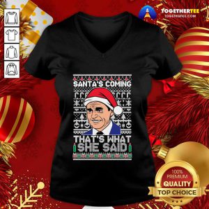 Michael Scott Santa’s Coming That’s What She Said Ugly Merry Christmas V-neck - Design By Togethertee.com