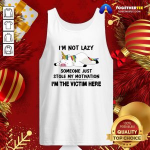 Cute Unicorns I'm Not Lazy Someone Just Stole My Motivation I'm The Victim Here Tank Top - Design By Togethertee.com