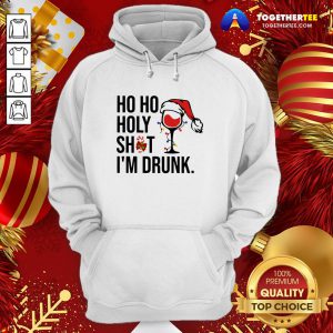 Cute Wine Glass Ho Ho Holy Shit I’m Drunk Christmas Hoodie - Design By Togethertee.com