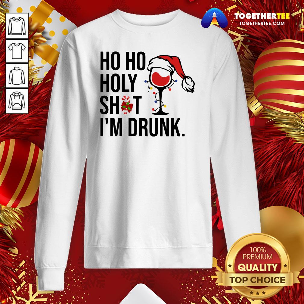 Cute Wine Glass Ho Ho Holy Shit I’m Drunk Christmas Sweatshirt - Design By Togethertee.com Cute Wine Glass Ho Ho Holy Shit I’m Drunk Christmas Sweatshirt - Design By Togethertee.com