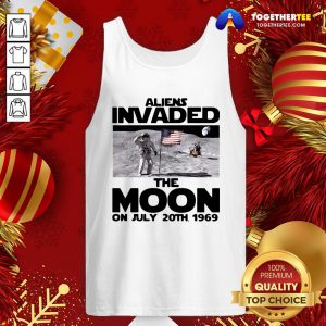 Funny Aliens Invaded The Moon On July 20th 1969 Tank Top - Design By Togethertee.com