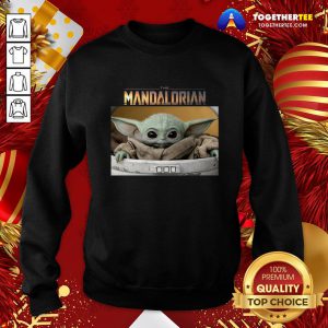 Funny Baby Yoda The Mandalorian Sweatshirt - Design By Togethertee.com
