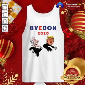 Funny Joe Biden Kicking Trump ByeDon 2020 President Tank Top - Design By Togethertee.com