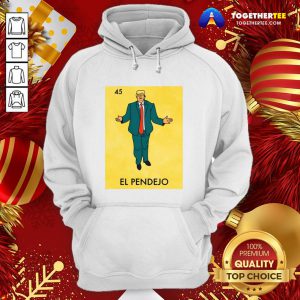 Good Donald Trump 45 El Pendejo ShirtGood Donald Trump 45 El Pendejo Hoodie - Design By Togethertee.com