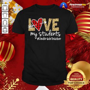 Good Love My Students #2ndgradeteacher Shirt - Design By Togethertee.com