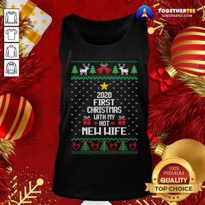 Great 2020 First Christmas With My Hot New Wife Ugly Christmas Tank Top - Design By Togethertee.com