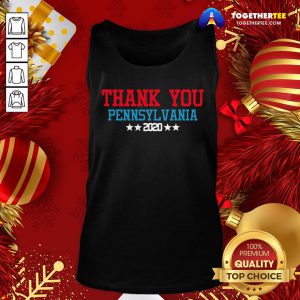 Great Thank You Pennsylvania 2020 Vote Joe Biden Victory President Tank Top - Design By Togethertee.com