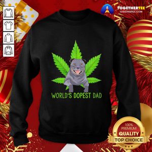 Great Weed Pitbull World’s Dopest Dad Sweatshirt - Design By Togethertee.com