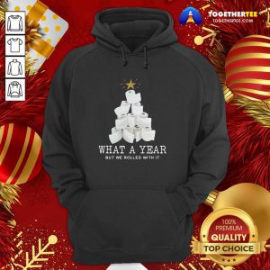 What A Year But We Rolled With It Toilet Paper Christmas Tree Hoodie - Design By Togethertee.com