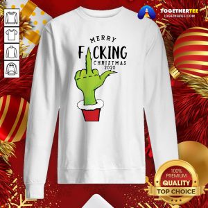 Happy Grinch Hand Merry Fucking Christmas 2020 Sweatshirt - Design By Togethertee.com
