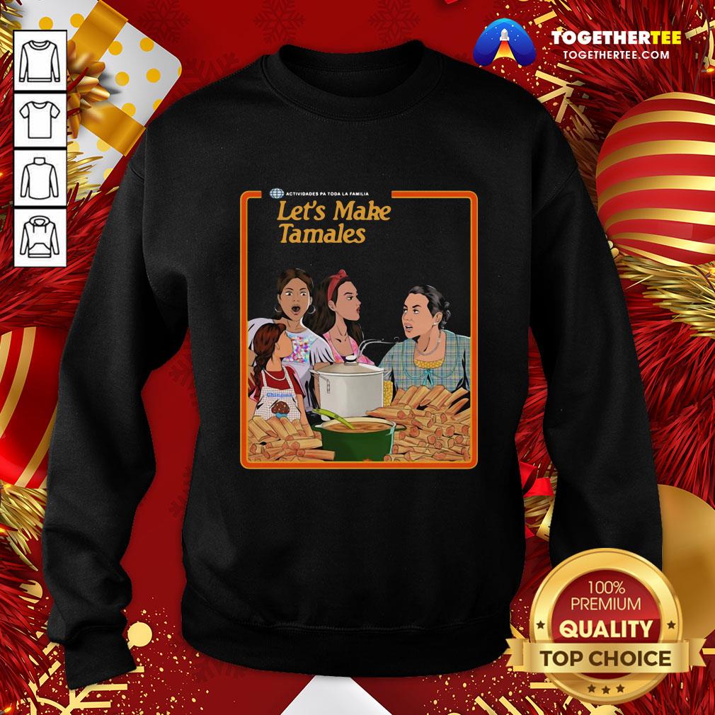 Happy Let’s Make Tamales OG Tamale Boss Sweatshirt - Design By Togethertee.com Happy Let’s Make Tamales OG Tamale Boss Sweatshirt - Design By Togethertee.com