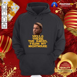 Cool Ewan Mcgregor Hello There The Angel From My Nightmare Hoodie - Design By Togethertee.com