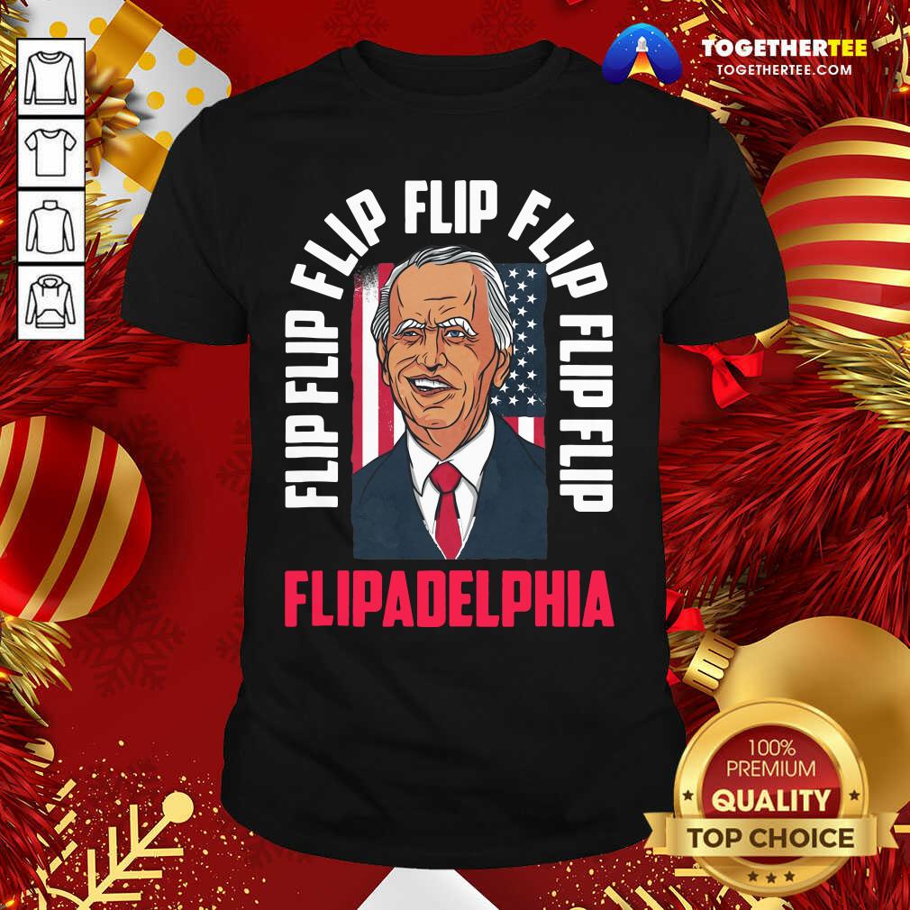 Hot Flip Flip Flipadelphia Anti Trump Pro Biden Election American Flag Shirt Flip Flip Flipadelphia Anti Trump Pro Biden Election American Flag Shirt - Design By Togethertee.com