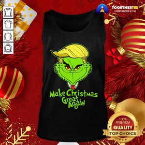 Nice Grinch Trump Make Christmas Great Again Tank Top - Design By Togethertee.com