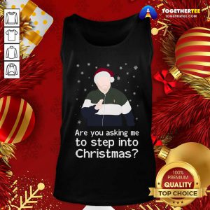 James Corden Are You Asking Me To Step Into Christmas Tank Top - Design By Togethertee.com