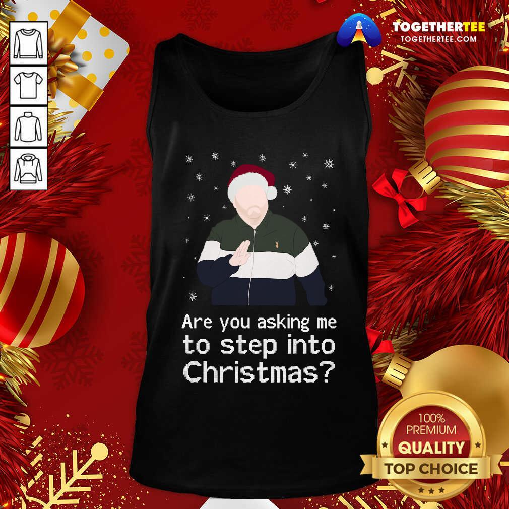 James Corden Are You Asking Me To Step Into Christmas Tank Top - Design By Togethertee.com James Corden Are You Asking Me To Step Into Christmas Tank Top - Design By Togethertee.com