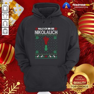 Nice Merry Christmas Hallo Ich Bin Der Nikolauch Hoodie - Design By Togethertee.com