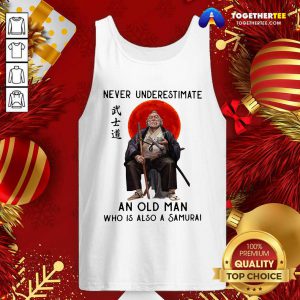Never Underestimate An Old Man Who Is Also A Samurai Tank Top - Design By Togethertee.com