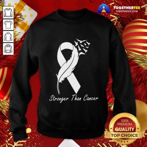 Nice Stronger Than Cancer Sweatshirt - Design By Togethertee.com