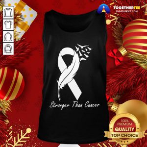 Nice Stronger Than Cancer Tank Top - Design By Togethertee.com