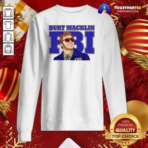 Official Burt Macklin FBI Sweatshirt - Design By Togethertee.com