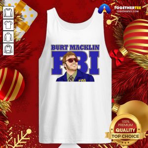 Official Burt Macklin FBI Tank Top - Design By Togethertee.com