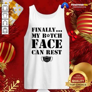 Official Finally My Bitch Face Can Rest Tank Top - Design By Togethertee.com