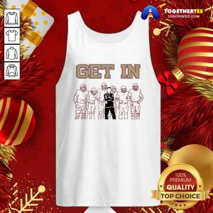 Official Get In Tee 2020 Tank Top - Design By Togethertee.com