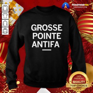 Grosse Pointe Antifa Sweatshirt - Design By Togethertee.com