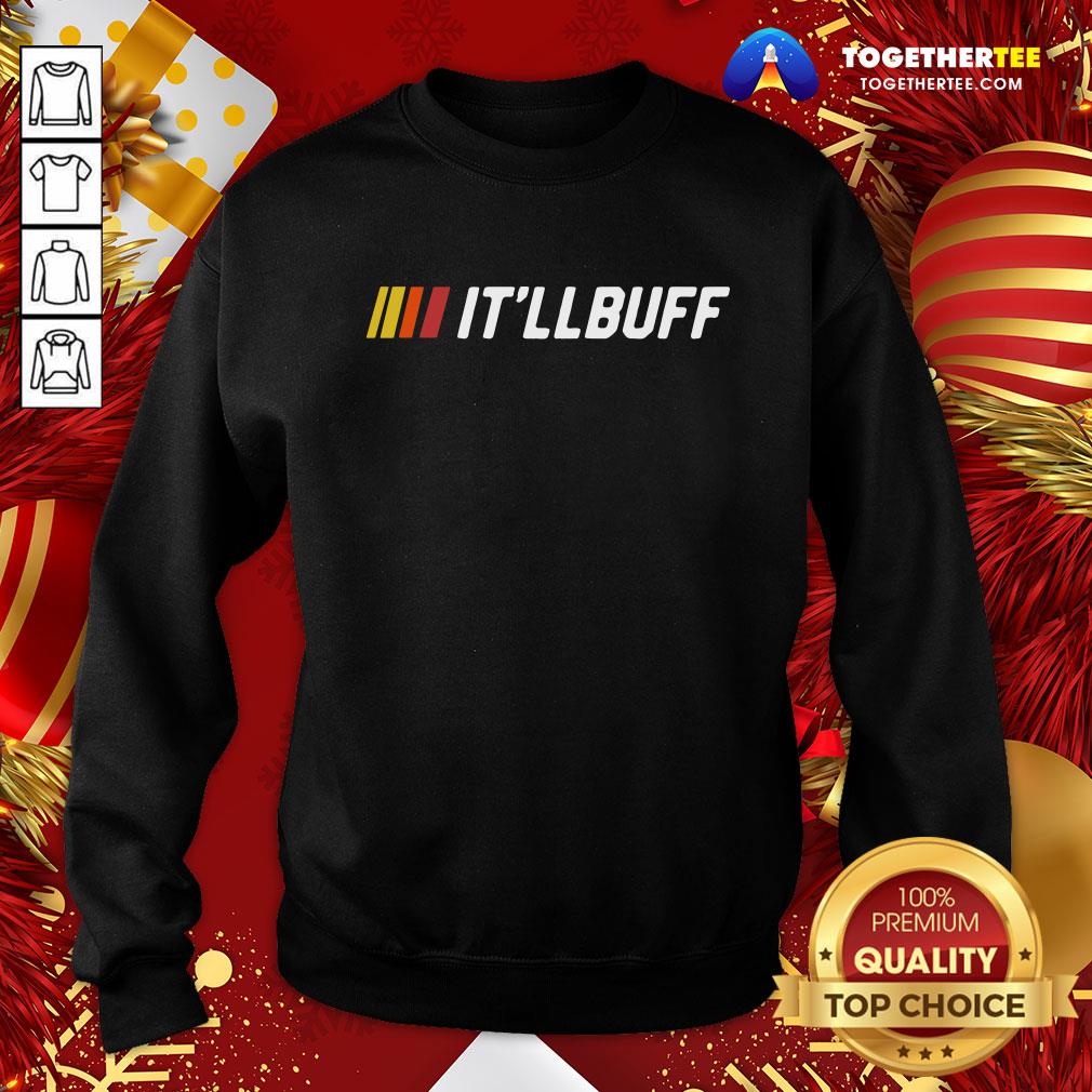 Official It’ll Buff 2020 Sweatshirt - Design By Togethertee.com Official It’ll Buff 2020 Sweatshirt - Design By Togethertee.com