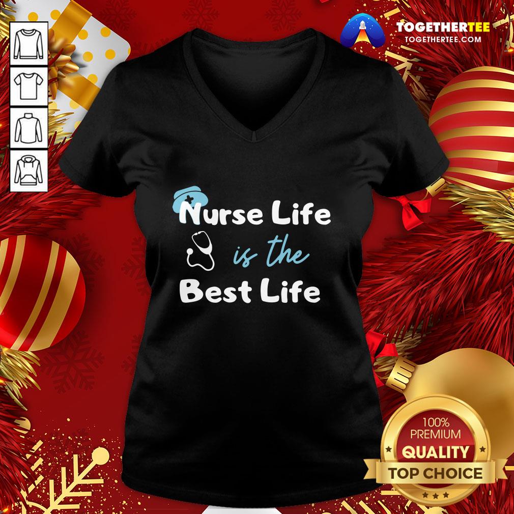 Official Nurse Life Is The Best Life V-neck - Design By Togethertee.com Official Nurse Life Is The Best Life V-neck - Design By Togethertee.com