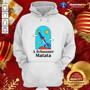 Official Rafiki A Schooner Matata Hoodie - Design By Togethertee.com