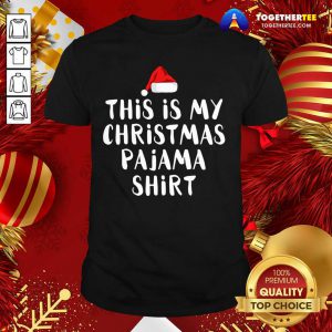 This Is My Christmas Pajama Santa Shirt - Design By Togethertee.com