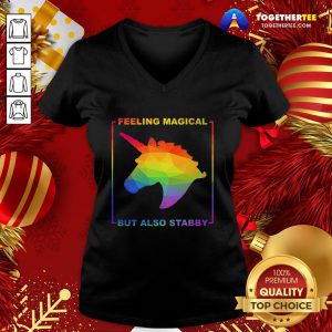 Official Unicorn Feeling Magical But Also Stabby Pride V-neck - Design By Togethertee.com