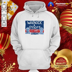 Warnock Ossoff For Senate Hoodie - Design By Togethertee.com